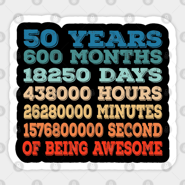 50 Years Old 50th Birthday Vintage Retro T Shirt 600 Months Funny Tshirt With Sayings 50 Year